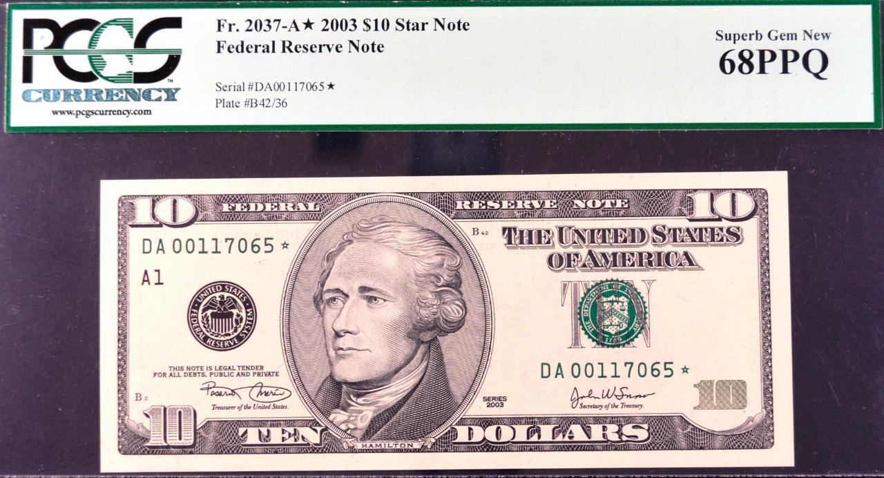 Fr. 2037-A* $10.00 2003 Star Superb Gem New 68 PPQ PCGS